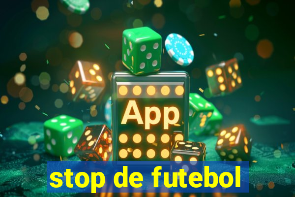 stop de futebol